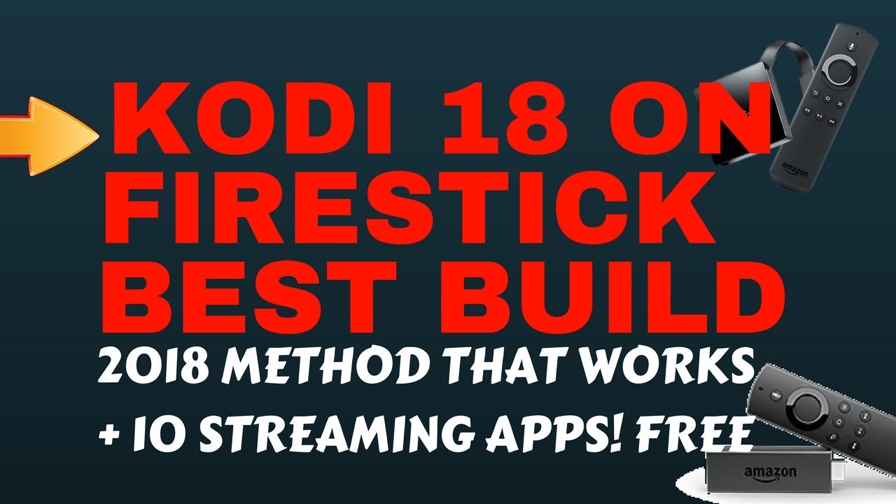 You are currently viewing NEW KODI 18 FULLY LOADED ON FIRESTICK & FIRE TV WITH BEST STREAMING APPS (APRIL 2018)